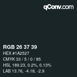 Color code: RGB 26 37 39 | qconv.com