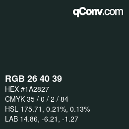 Color code: RGB 26 40 39 | qconv.com