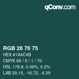 カラーコード: RGB 26 76 75 | qconv.com