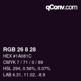 Color code: RGB 26 8 28 | qconv.com