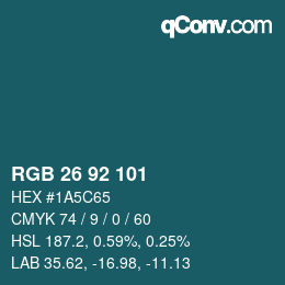 カラーコード: RGB 26 92 101 | qconv.com