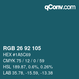 カラーコード: RGB 26 92 105 | qconv.com