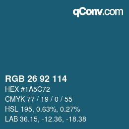 カラーコード: RGB 26 92 114 | qconv.com