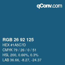 Color code: RGB 26 92 125 | qconv.com