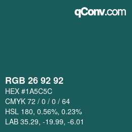 カラーコード: RGB 26 92 92 | qconv.com