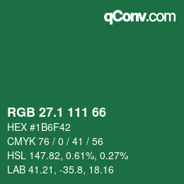 カラーコード: RGB 27.1 111 66 | qconv.com