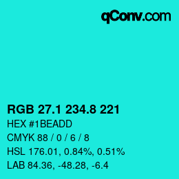 カラーコード: RGB 27.1 234.8 221 | qconv.com