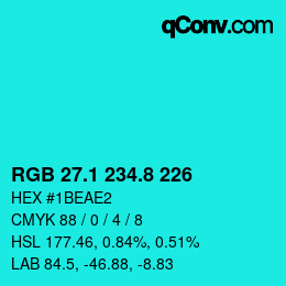 カラーコード: RGB 27.1 234.8 226 | qconv.com