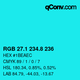 カラーコード: RGB 27.1 234.8 236 | qconv.com