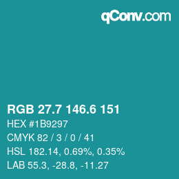 カラーコード: RGB 27.7 146.6 151 | qconv.com