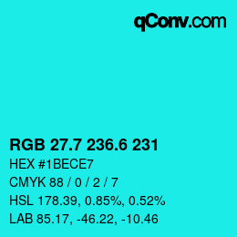 カラーコード: RGB 27.7 236.6 231 | qconv.com
