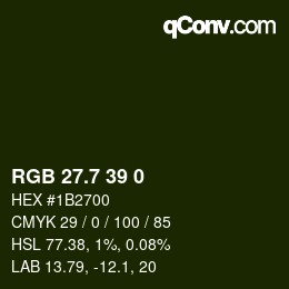 カラーコード: RGB 27.7 39 0 | qconv.com