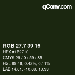 カラーコード: RGB 27.7 39 16 | qconv.com