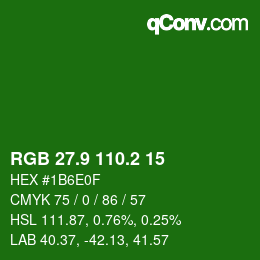 カラーコード: RGB 27.9 110.2 15 | qconv.com