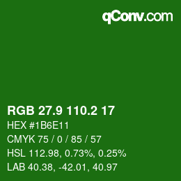 カラーコード: RGB 27.9 110.2 17 | qconv.com