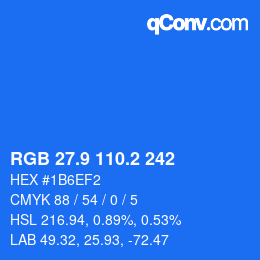 Farbcode: RGB 27.9 110.2 242 | qconv.com