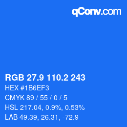 カラーコード: RGB 27.9 110.2 243 | qconv.com