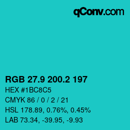 カラーコード: RGB 27.9 200.2 197 | qconv.com