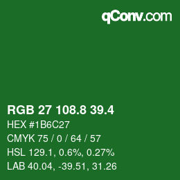カラーコード: RGB 27 108.8 39.4 | qconv.com