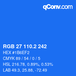 カラーコード: RGB 27 110.2 242 | qconv.com