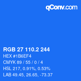 カラーコード: RGB 27 110.2 244 | qconv.com