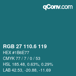 カラーコード: RGB 27 110.6 119 | qconv.com