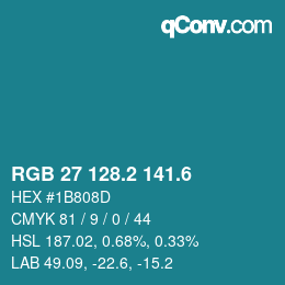 カラーコード: RGB 27 128.2 141.6 | qconv.com