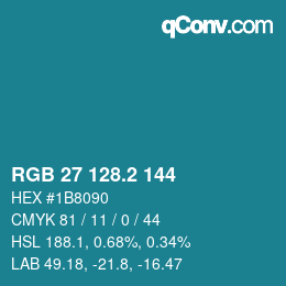 カラーコード: RGB 27 128.2 144 | qconv.com