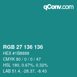 Color code: RGB 27 136 136 | qconv.com