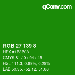 カラーコード: RGB 27 139 8 | qconv.com