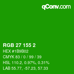 カラーコード: RGB 27 155 2 | qconv.com