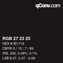 カラーコード: RGB 27 23 25 | qconv.com