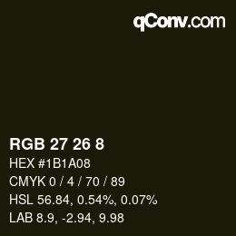 カラーコード: RGB 27 26 8 | qconv.com