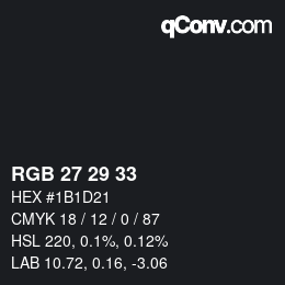 颜色代码: RGB 27 29 33 | qconv.com