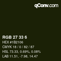 Color code: RGB 27 33 6 | qconv.com