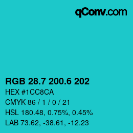 カラーコード: RGB 28.7 200.6 202 | qconv.com