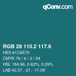 カラーコード: RGB 28 110.2 117.6 | qconv.com