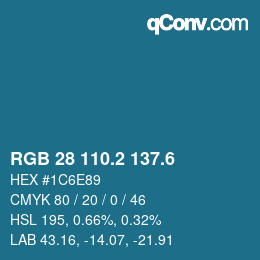 カラーコード: RGB 28 110.2 137.6 | qconv.com