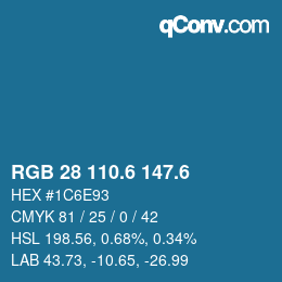 カラーコード: RGB 28 110.6 147.6 | qconv.com