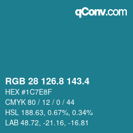 カラーコード: RGB 28 126.8 143.4 | qconv.com