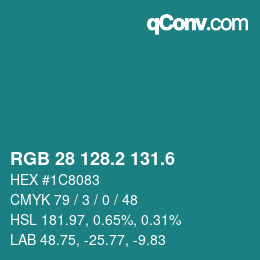 カラーコード: RGB 28 128.2 131.6 | qconv.com