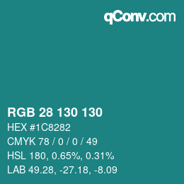 Color code: RGB 28 130 130 | qconv.com
