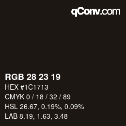 Color code: RGB 28 23 19 | qconv.com