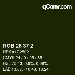 Color code: RGB 28 37 2 | qconv.com
