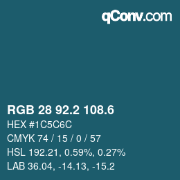 カラーコード: RGB 28 92.2 108.6 | qconv.com