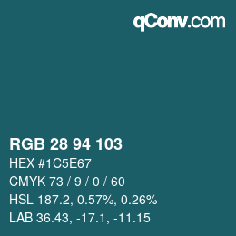 Color code: RGB 28 94 103 | qconv.com