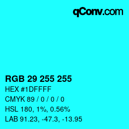 Color code: RGB 29 255 255 | qconv.com