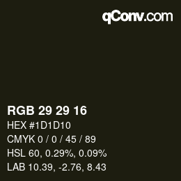 Color code: RGB 29 29 16 | qconv.com