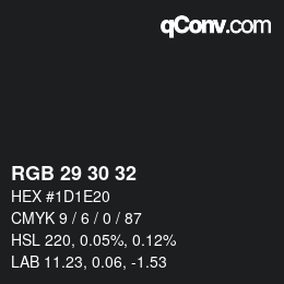 Farbcode: RGB 29 30 32 | qconv.com