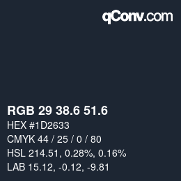 カラーコード: RGB 29 38.6 51.6 | qconv.com